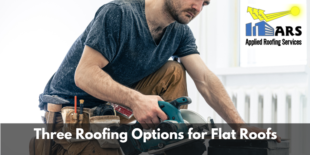 Three Roofing Options for Flat Roofs